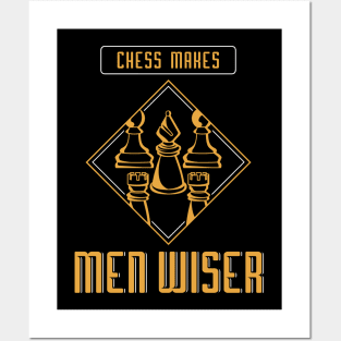 Chess makes men wiser Posters and Art